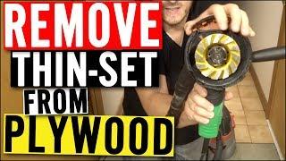 Remove Thinset from Plywood EASY Cup Wheel + Dust Shroud + Grinder
