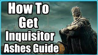 Elden Ring Shadow Of The Erdtree How To Get Inquisitor Ashes