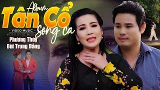 Album Tân Cổ Song Ca Đặc Biệt Hay NGẬM MÙI NƯỚC MẮT MÌNH ĐOẠN TUYỆT ĐI ANH  Tân Cổ Giao Duyên