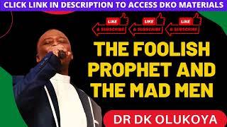 FOOLISH PROPHET AND MAD MEN  dr dk olukoya prayers and messages dr dk olukoya books