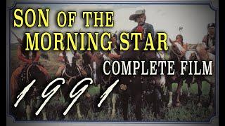 Son of the Morning Star 1991 - Complete George Custer Mini-Series