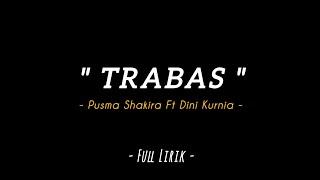 Pusma Shakira Feat Dini Kurnia - Trabas  Lyrics video 