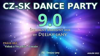 CZ - SK Dance Party 9.0 by Deejay-jany  2022 