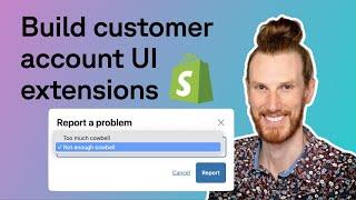 Use Shopify customer account UI extensions to capture order problems
