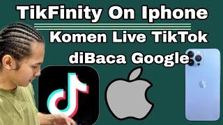 KOMEN Live TikTok DI BACA GOOGLE DI IPHONE - Tikfinity di IPHONE - 100% BERHASIL