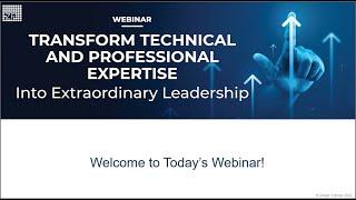 TRANSFORM TECHNICAL and PROFESSIONAL EXPERTISE into EXTRAORDINARY LEADERSHIP