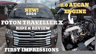 FOTON TRAVELLER X 2024  MT 2.0 AUCAN DIESEL ENGINE  FIRST IMPRESSION AND RIDE REVIEW