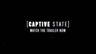 Captive State 2019 Movie Official Trailer #3