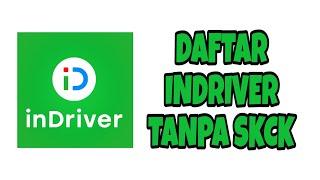 CARA DAFTAR DRIVER INDRIVE TANPA SKCK