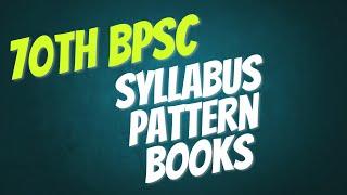 70th BPSC  Syllabus  Pattern  Books  BPSC Exam 