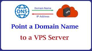 How to Point a Domain Name to a VPS Server