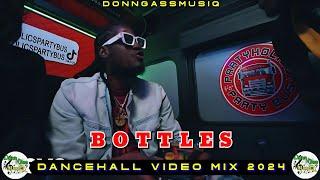 Dancehall Video Mix 2024  BOTTLES - Aidonia Skeng Alkaline Chronic law Shenseea &More
