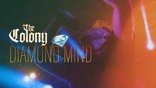 THE COLONY - Diamond Mind Official Music Video