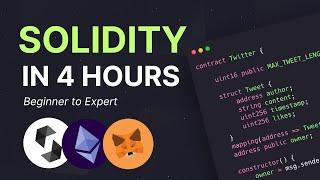 Solidity Tutorial for Beginners - Full Course in 4 Hours 2023