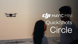 Mavic Mini  How To Perform A Circle QuickShot