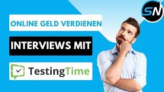 Durch Interviews Online Geld VERDIENEN? Alles zu Testing Time