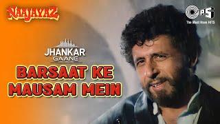 Barsaat Ke Mausam Me  Naajayaz  old songs  90 Jhankar ️