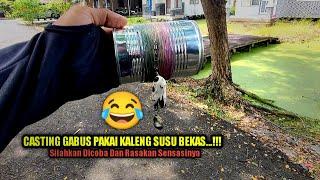 GOKIL... TIDAK PERLU JORAN & REEL CUKUP PAKAI KALENG SUSU SUDAH BISA CASTING IKAN GABUS