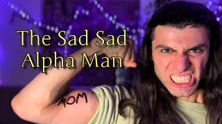 The Sad Sad Alpha Man  A Folk Song About Consent
