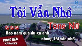 Karaoke Tôi Vẫn Nhớ Tone Nữ Nhạc Sống  Trọng Hiếu