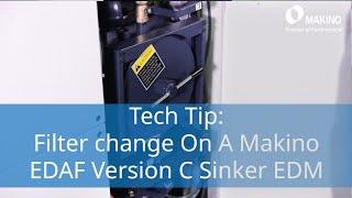 Filter change on a Makino EDAF Version C Sinker EDM Machine