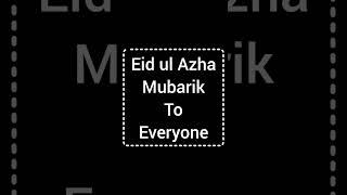 Eid ul Azha Mubarik 2023 #eid #eidmubarak #eidspecial