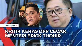 DPR Kritik Erick Thohir Banyak Komisaris Enggak Jelas