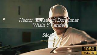 Sácala Letra - Hector El Father Wisin Y Yandel Don Omar