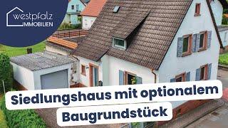 ENKENBACH-ALSENBORN  Siedlungshaus mit optionalem Baugrundstück  Westpfalz Immobilien