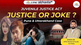 Harsh Realities of Juvenile Justice  Pune & Uttarakhand Case  By Dinesh Sir