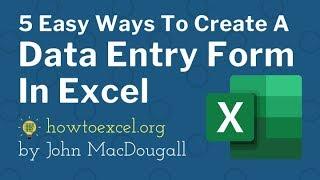 5 Easy Ways to Create a Data Entry Form for Microsoft Excel