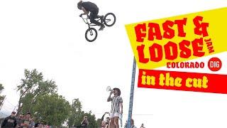2023 Fast And Loose Colorado jam - DIG BMX - In The Cut