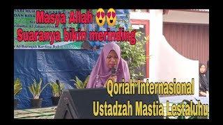 Masya Allah Suara Ustadzah Mastia Lestaluhu Qoriah Internasional bikin merinding