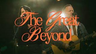 The Great Beyond - Bethel Music Brian Johnson feat. Amanda Cook