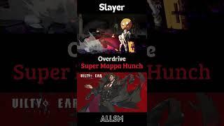 Slayer Overdrive Super Mappa Hunch Guilty Gear Strive