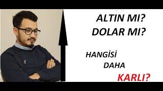 Dolar mı Altın mı ? Hangisi Daha Karlı? - Samet Arslano