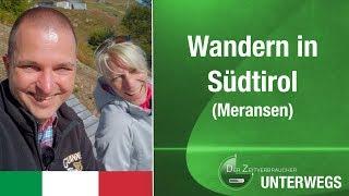 UNTERWEGS - Wandern in Südtirol Meransen