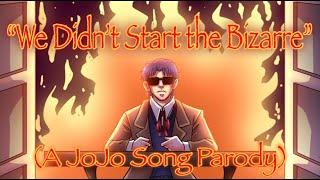 We Didnt Start the Bizarre A JoJo Song Parody by Riverdude