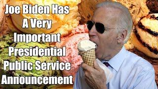 Very Important Presidential Announcement From President Joe Biden