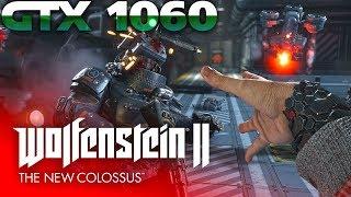 Wolfenstein 2 The New Colossus FPS on GTX 1060 ULTRA