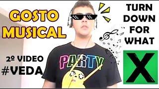 #VEDA 02 - GOSTO MUSICAL