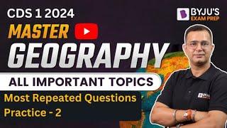 CDS 2024 I Complete Geography  Most Repeated Questions Practice - 2 I Geography for CDS 1 2024