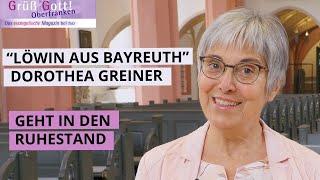 „Löwin aus Bayreuth“ Abschied von Regionalbischöfin Dorothea Greiner  Grüß Gott Oberfranken 0724