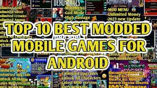 TOP 10 BEST MODDED MOBILE GAMES FOR ANDROID 2023