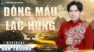 DÒNG MÁU LẠC HỒNG  ĐAN TRƯỜNG  LIVE CONCERT 2006 - 10 NĂM 1 CHẶNG ĐƯỜNG