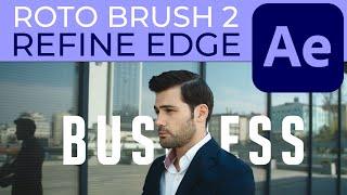 Roto Brush 2 and Refine Edge in After Effects 2022  FULL Tutorial