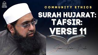 Community Ethics Surah Hujurat Tafsir Verse 11  Imam Nadim Bashir
