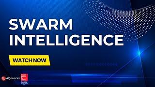 Swarm intelligence and its applications  Algoworks