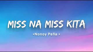 Nonoy Peña - Miss Na Miss Kita Lyrics