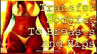 Transfer Body fat to Breasts and Hips Subliminal Binaural Beats Hypnosis Biokinesis Potion